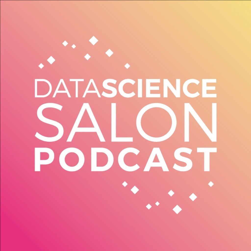 Data Science Salon Podcast big data podcast