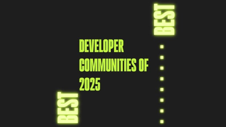 Developer communities of 2025 generic best of